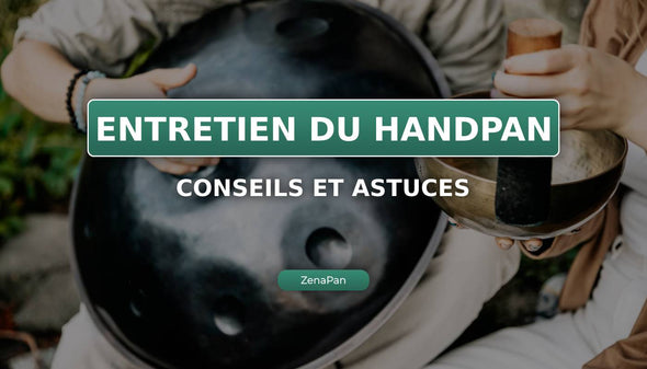 Comment entretenir son Handpan ?